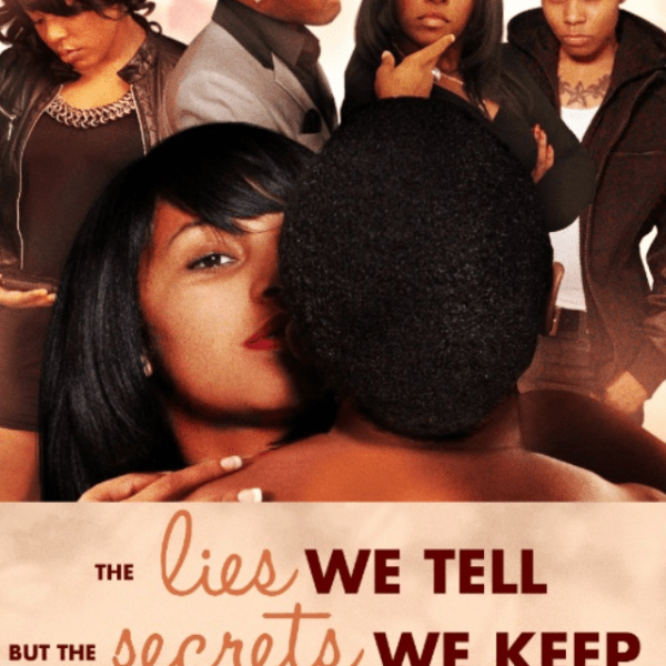 Poster for the movie The Lies We Tell But The Secrets We Keep