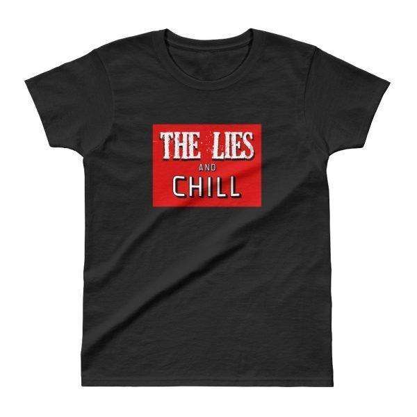 The Lies and Chill Ladies' T-shirt in Black Color, Front