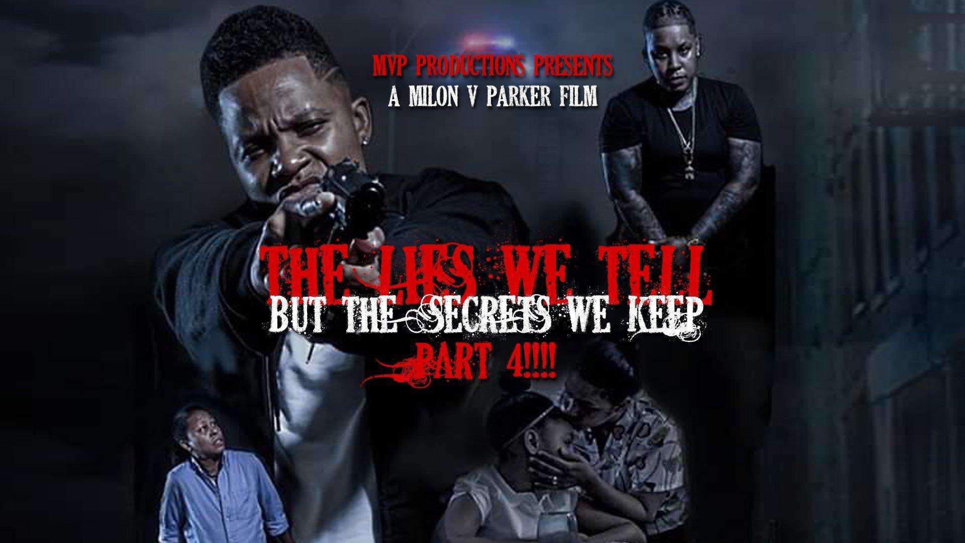 Poster for the movie The Lies We Tell But The Secrets We Keep Part 4