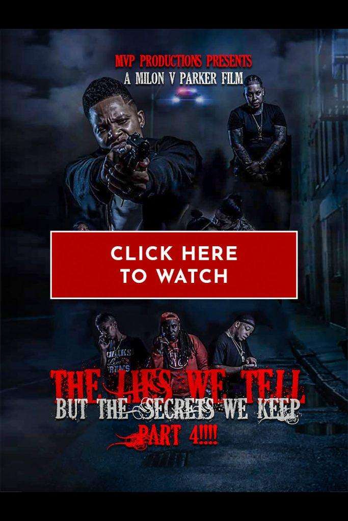 Click here to watch the movie The Lies We Tell But The Secrets We Keep Part 4