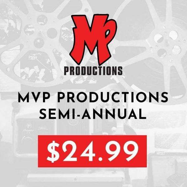 Purchase a MVP Productions Semi-Annual Subscription for $24.99
