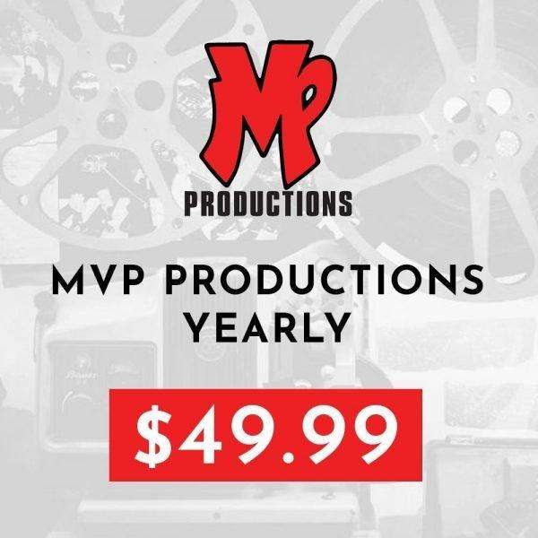 Purchase a MVP Productions Yearly Subscription for $49.99